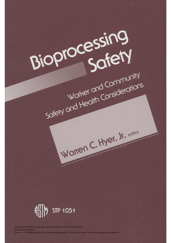 Bioprocessing Safety Worker And Community Safety And Health Considerations(ASTM STP1051-90)