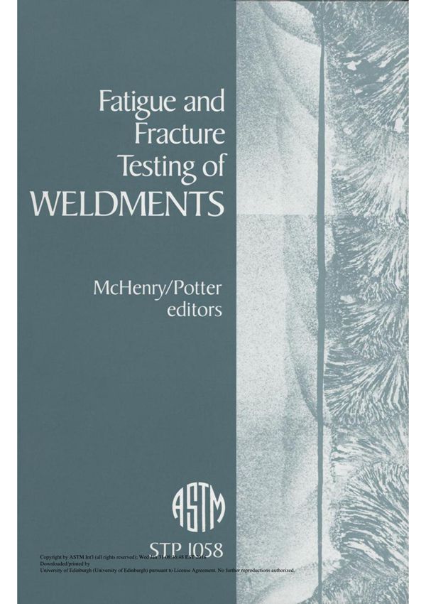 Fatigue And Fracture Testing Of Weldments(ASTM STP1058-90)