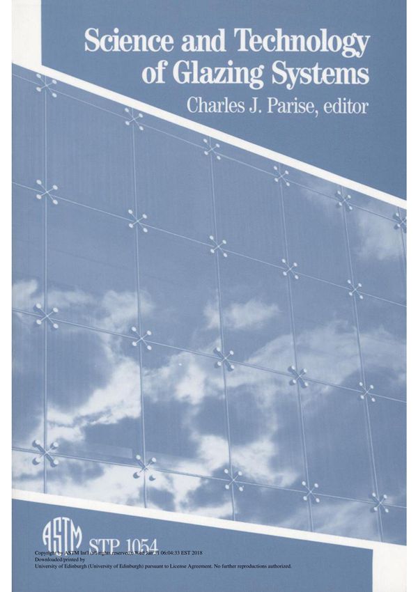 SCIENCE AND TECHNOLOGY OF GLAZING SYSTEMS(ASTM STP1054)