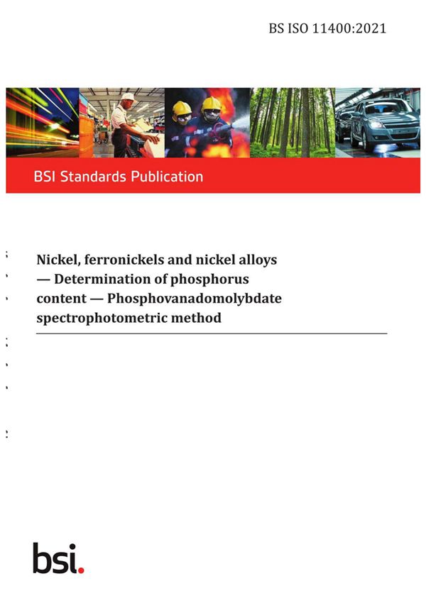 BS ISO 11400-2021 Nickel, ferronickels and nickel alloys. Determination of phosphorus content