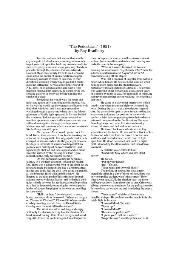 The Pedestrian (1951) by Ray Bradbury