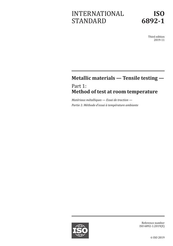 ISO 6892-1 2019 Metallic materials - Tensile testing - Part 1 Method of test at room temperature
