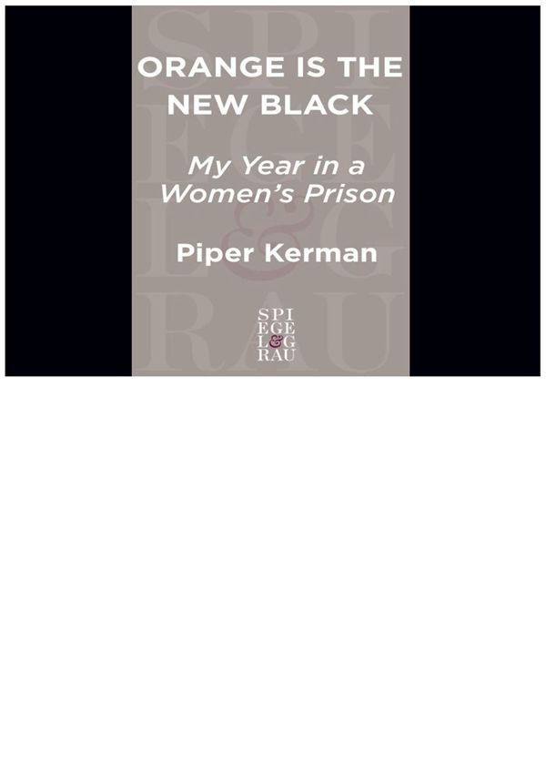 ORANGE IS THE NEW BLACK by Piper Kerman英文原版电子版下载