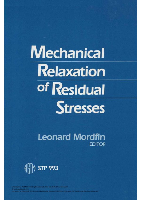 MECHANICAL RELAXATION OF RESIDUAL STRESSES(ASTM STP993)