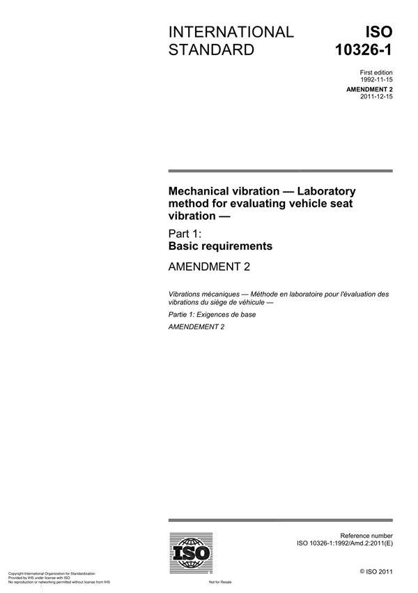 ISO 10326-1 Mechanical vibration  Laboratory method for evaluating vehicle seat vibration AMENDMENT 2