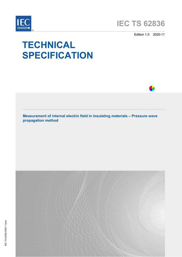 IEC TS 62836-2020Measurement of internal electric field in insulating materials – Pressure wave