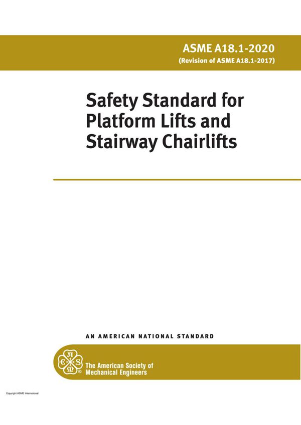 ASME A18.1-2020 Safety Standard for Platform Lifts and Stairway Chairlifts