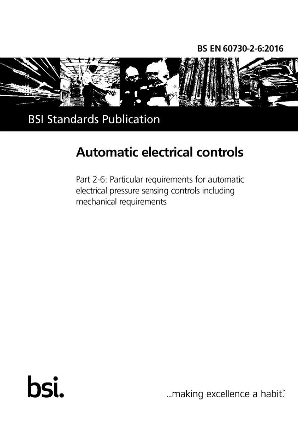 BS EN 60730-2-6-2016 A1-2020 家用和类似用途的自动电气控制器.第2-6部分 包括机械要求的自动压力传感控制的特殊要求