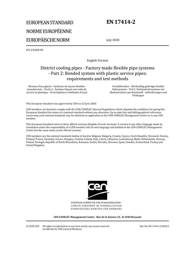 EN 17414-2-2020 区域冷却管 工厂制造的软管系统 第2部分 塑料供水管的粘合系统 要求和试验方法