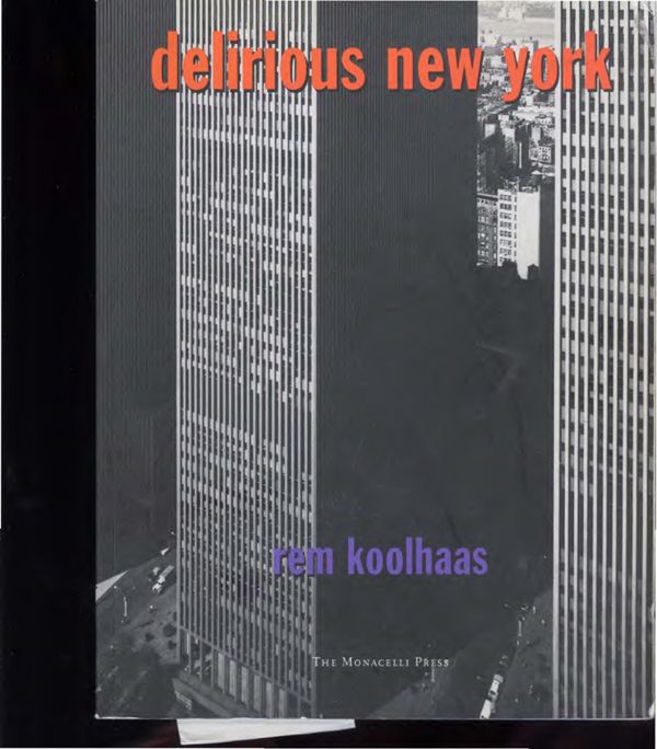 库哈斯 癫狂的纽约 Koolhaas Delirious New York