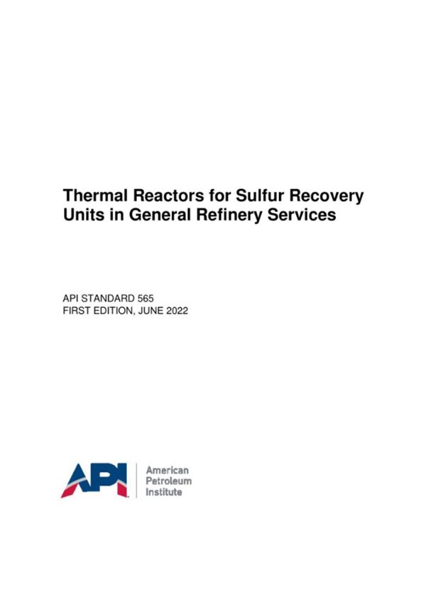 API STD 565-2022 一般炼油厂硫磺回收装置热反应器