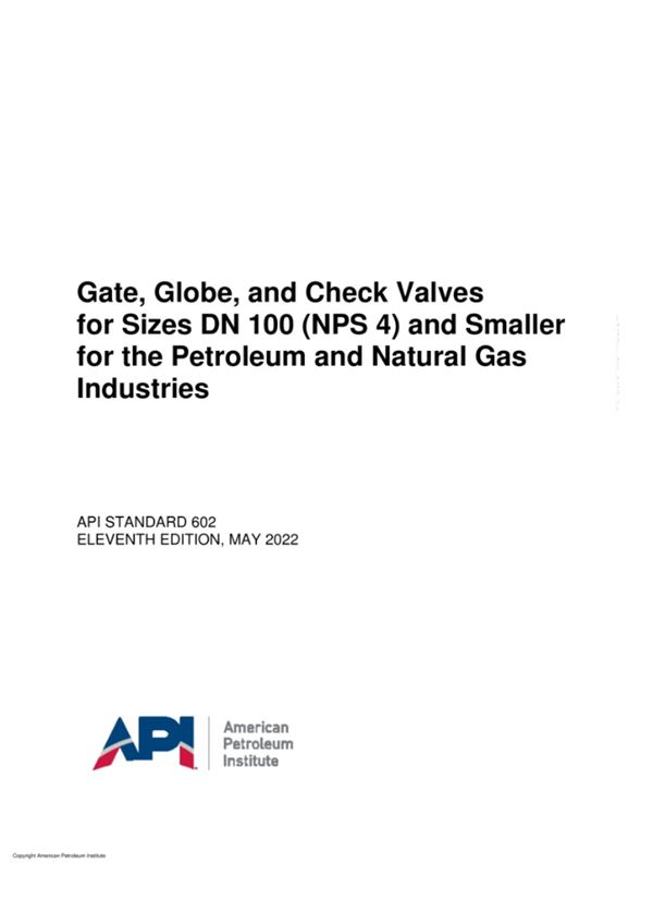 API STD 602-2022 石油和天然气工业用公称尺寸小于和等于NPS 4 (DN 100)的闸阀 截止阀和止回阀